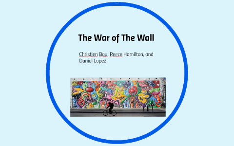 essay about the war of the wall