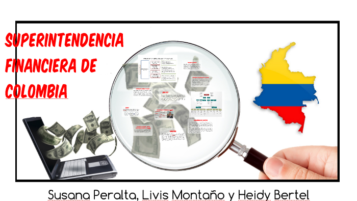 SUPERINTENDENCIA FINANCIERA DE COLOMBIA by Heidy Bertel on Prezi