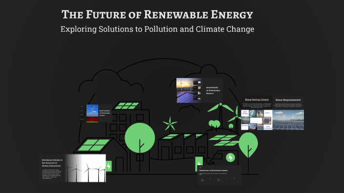 The Future of Renewable Energy by Sadan Alhadidyy on Prezi