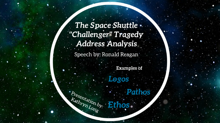 The Space Shuttle "Challenger" Tragedy Address by Katie Long on Prezi