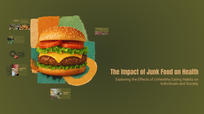 The Impact of Junk Food on Health by Lena Sicaja on Prezi
