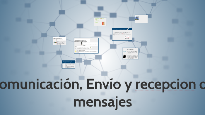 Comunicación, Envío y recepcion de mensajes by Bruno Felski on Prezi