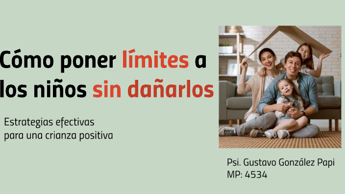 Cómo poner límites a los niños sin dañarlos by GUSTAVO GONZALEZ PAPI on