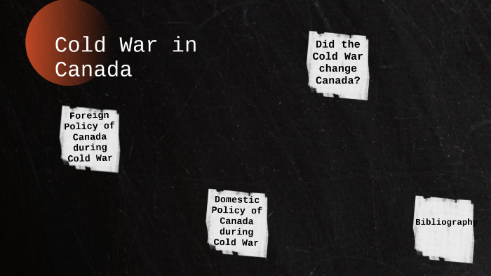 Cold War in Canada by Claire Wandscher on Prezi
