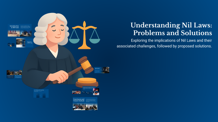 Understanding Nil Laws: Problems and Solutions by Matthew Campbell on Prezi