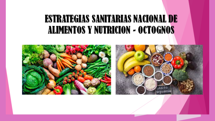 Estrategias Sanitarias Nacional De Alimentos Y Nutricion Octognos By Karen Rivera Castro On Prezi 8930