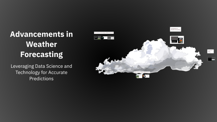 Advancements in Weather Forecasting by hamzeh mohammad on Prezi