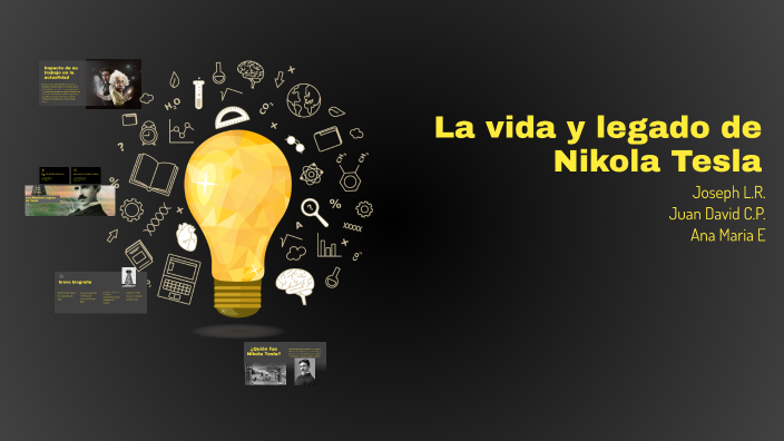 La vida y legado de Nikola Tesla by Joseph LR on Prezi