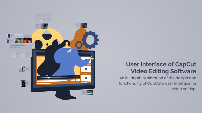 Capct User Interface of CapCut Video Editing Software by Prezi Ai on Prezi