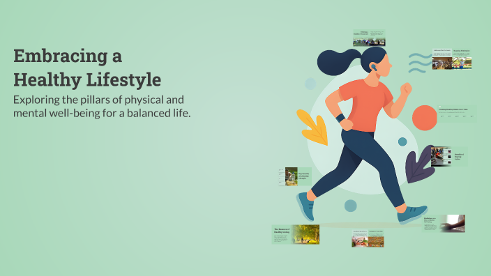 Embracing a Healthy Lifestyle by aisha ali on Prezi