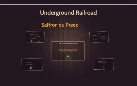 underground railroad by saffron du Preez on Prezi