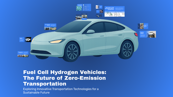 Fuel Cell Hydrogen Vehicles: The Future of Zero-Emission Transportation ...