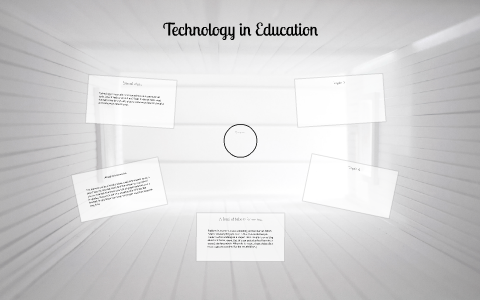 Technology in Education by Alex Premo on Prezi