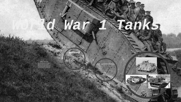 World War 1 Tanks by Taelor DuBois on Prezi