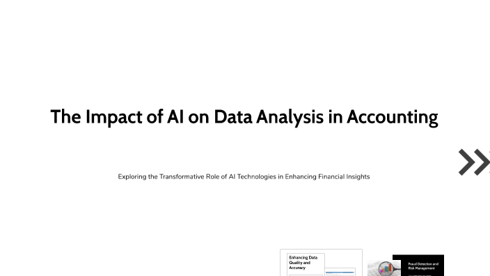 The Impact of AI on Data Analysis in Accounting by Ling Chen on Prezi