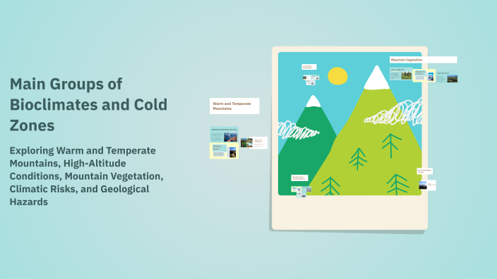 Main Groups of Bioclimates and Cold Zones by leo Rojo on Prezi