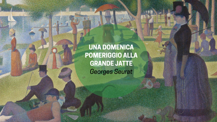 UNA DOMENICA POMERIGGIO ALLA GRANDE JATTE-SEURAT by Francesca Rossi on