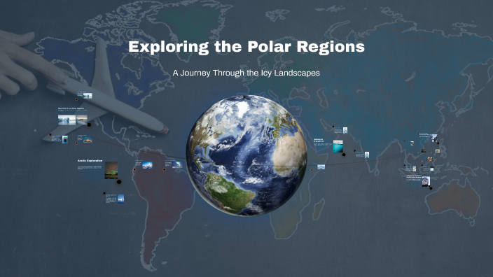 Exploring the Polar Regions by Fenna van Loon on Prezi