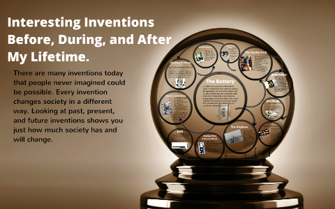 Interesting Inventions Before, During, and After My Lifetime by Emily ...