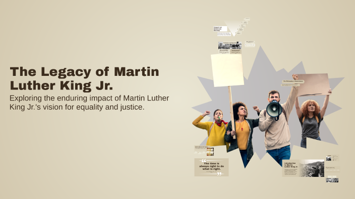 The Legacy of Martin Luther King Jr. by Mark Giannoni on Prezi