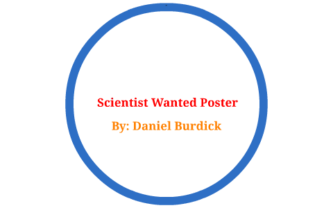 Scientist Wanted Poster By Danny Burdick On Prezi 5nezxr66jetmtf6qt7s3ylihhx6jc3sachvcdoaizecfr3dnitcq 3 0