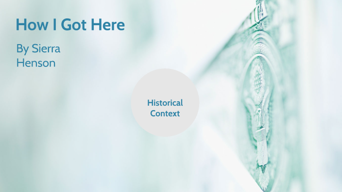 How We Got Here by sierra henson on Prezi