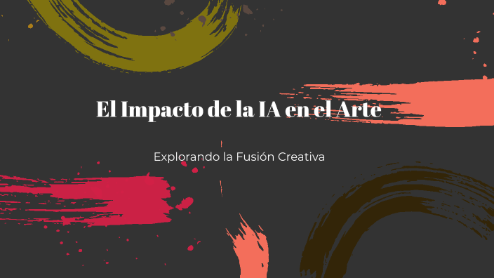El Impacto de la IA en el Arte by Suany Clarke on Prezi