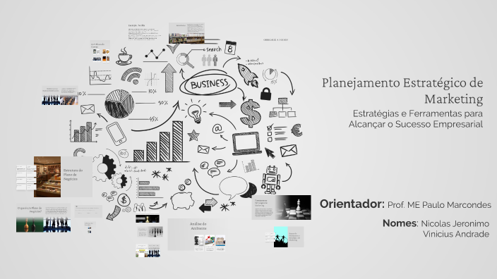 Planejamento Estratégico de Marketing by Nicolas Jeronimo on Prezi