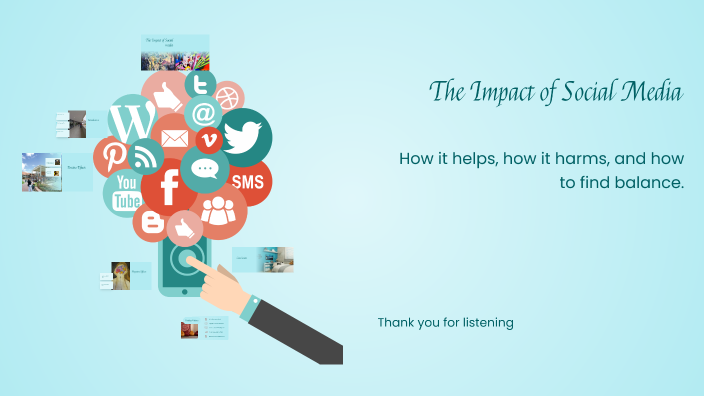 The Impact of Social Media on Teenagers by Bob Bob on Prezi