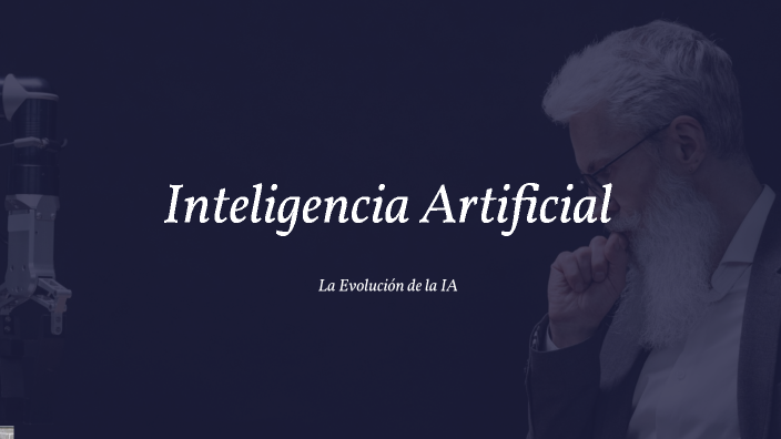 Inteligencia Artificial by Carla Marroquin on Prezi