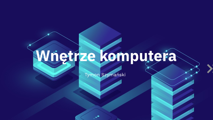 Wnętrze komputera by Tymon Szymański on Prezi