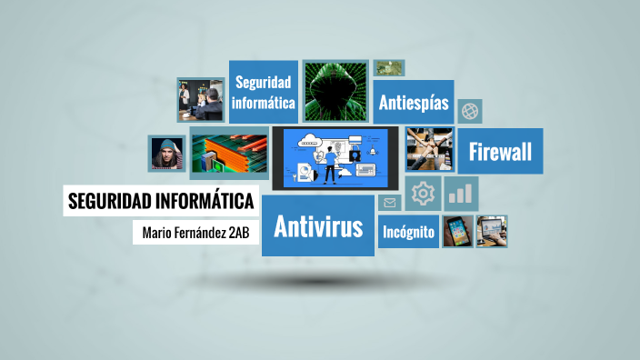 SEGURIDAD INFORMÁTICA by Mario on Prezi