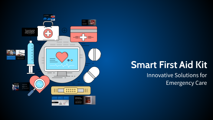 Smart First Aid Kit by Barath S on Prezi