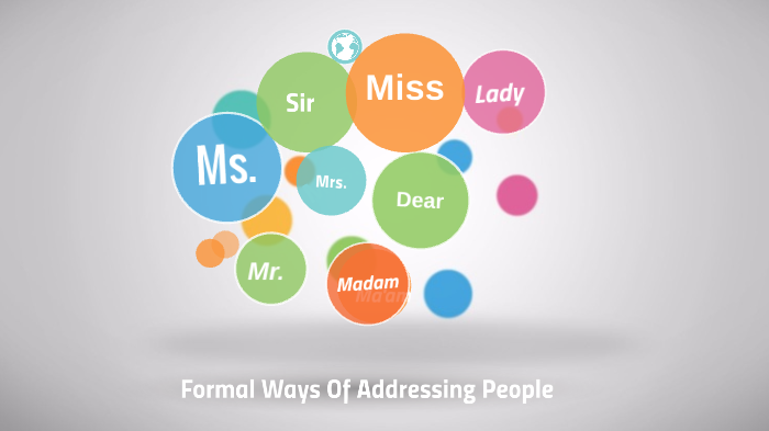 formal-ways-of-addressing-people-by-sandra-kachy-on-prezi