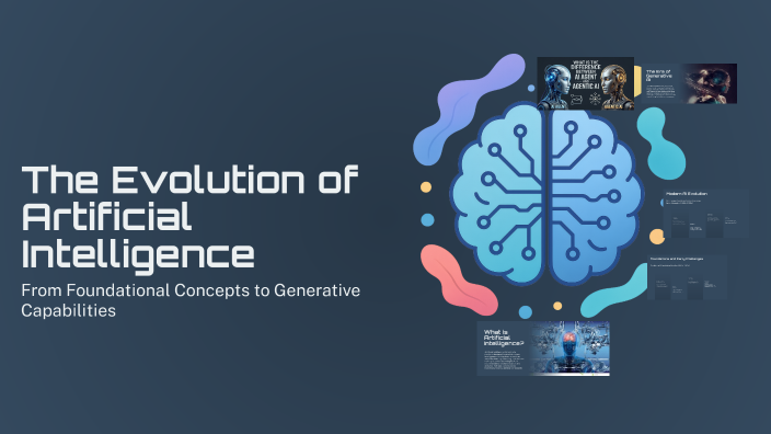 The Evolution of Artificial Intelligence by Rahul Bhatia on Prezi