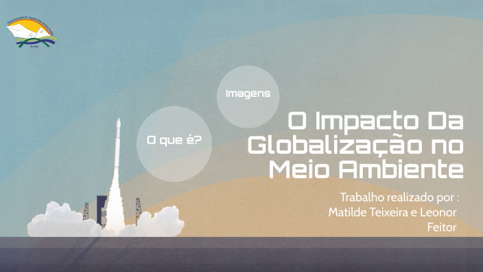 O Impacto da Globalização no Meio Ambiente by Matilde Teixeira on Prezi