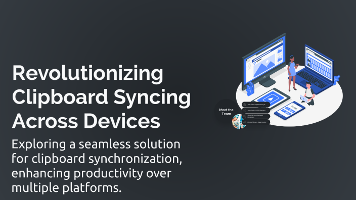 Revolutionizing Clipboard Syncing Across Devices by sara smith on Prezi