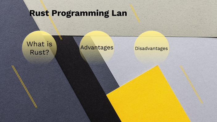 Rust presentation by EWAN MCCARNEY on Prezi