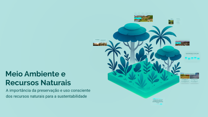 Meio Ambiente e Recursos Naturais by ColdMeBR sz on Prezi