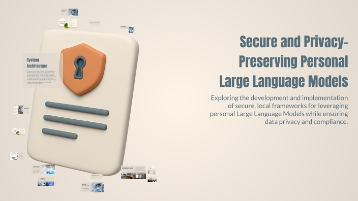 Secure and Privacy-Preserving Personal Large Language Models by kashan ...