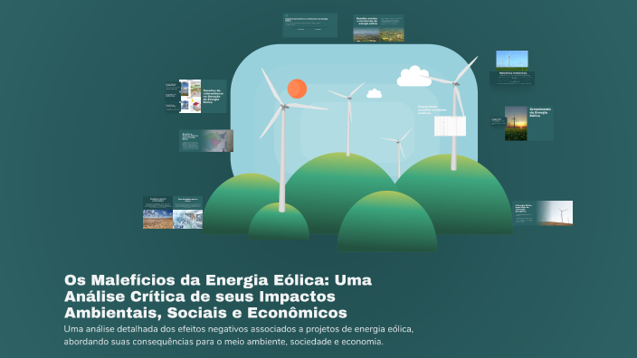 Os Malefícios da Energia Eólica: Uma Análise Crítica de seus Impactos ...