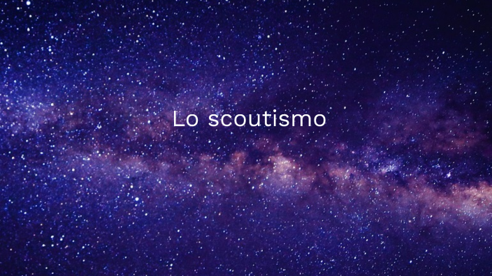 Lo scoutismo by chiara liotta on Prezi