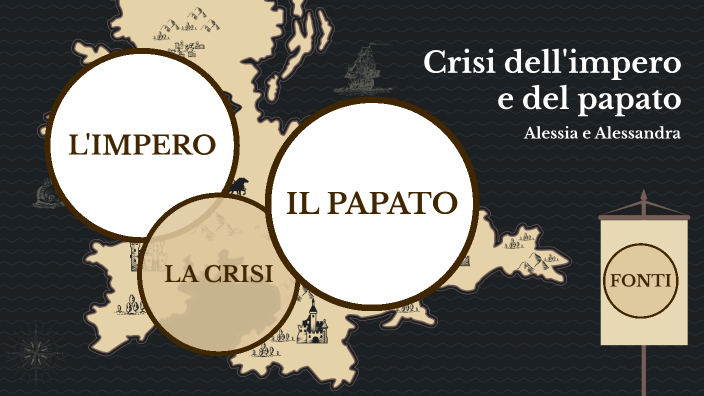 Crisi dell'impero e del papato by Bagaglio Di storia on Prezi