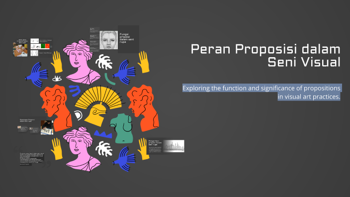 The Role of Propositions in Visual Arts by Hani Gustiani on Prezi