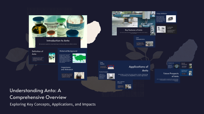 Understanding Anto: A Comprehensive Overview by anto kumar on Prezi