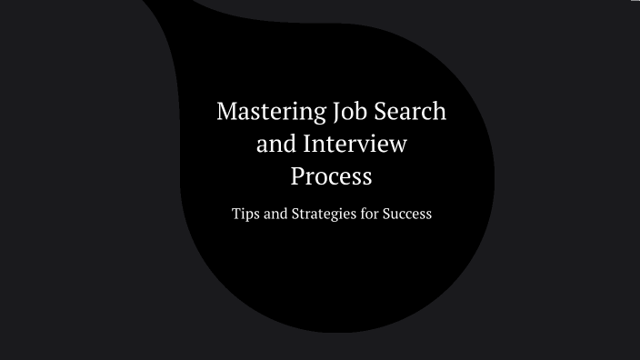 Mastering Job Search and Interview Process by Lauren Goode on Prezi