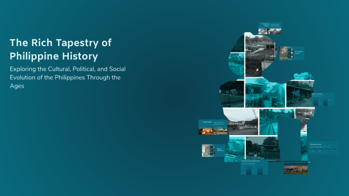 The Rich Tapestry of Philippine History by carmelo sogueco on Prezi