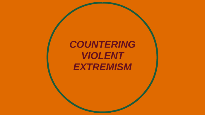 COUNTERING VIOLENT EXTREMISM by Tiffahny Hoole on Prezi