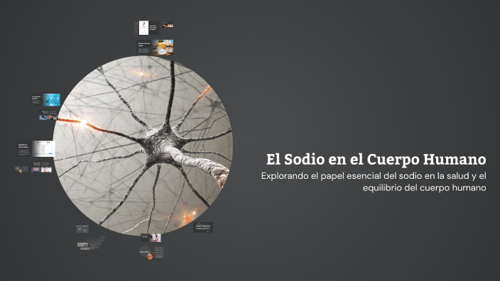El Sodio en el Cuerpo Humano by SweetPain669 on Prezi