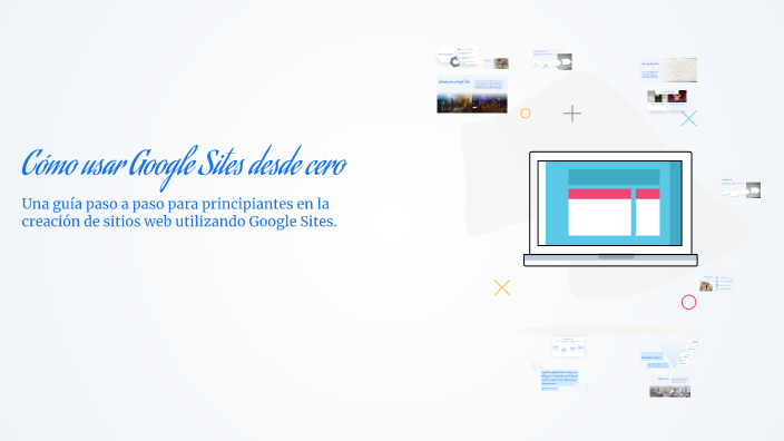 Cómo usar Google Sites desde cero by Rubén Alejandro Pérez Gamarra on Prezi